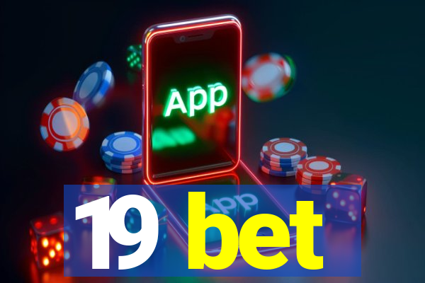 19 bet